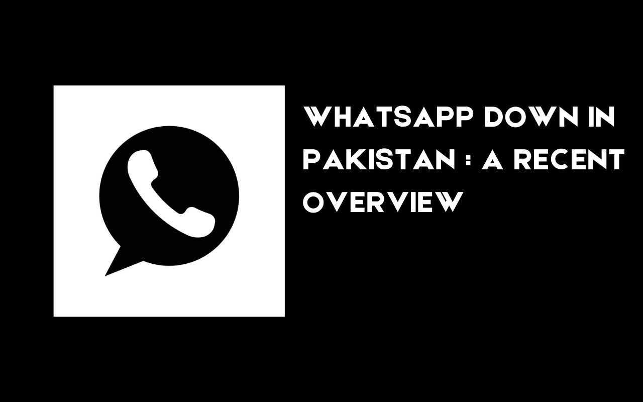 WhatsApp down in Pakistan