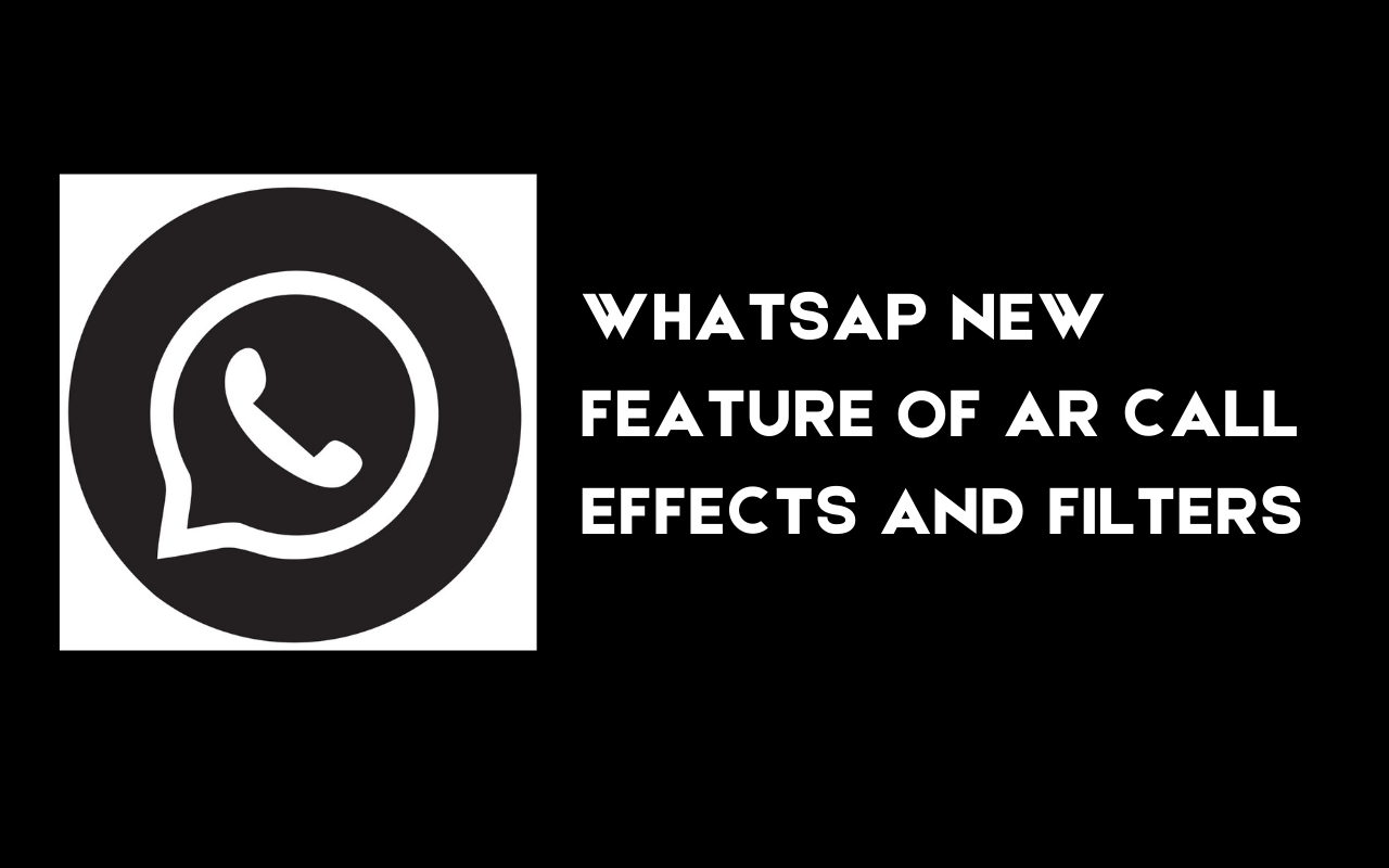 WhatsApp new feature of AR call effects and Filters