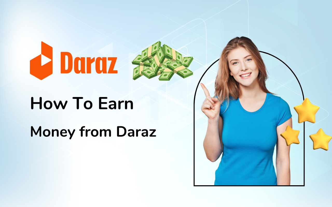 How To Earn Money From Daraz