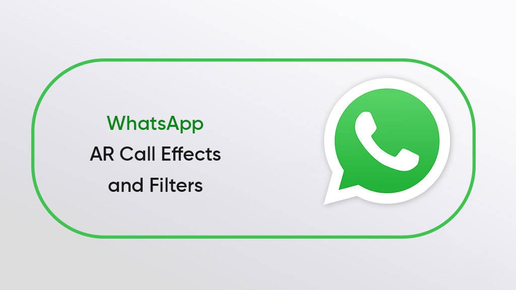 WhatsApp AR call effects and filters